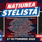 Naţiunea Stelistă, invitat Walace da Silva, 17 octombrie 2022